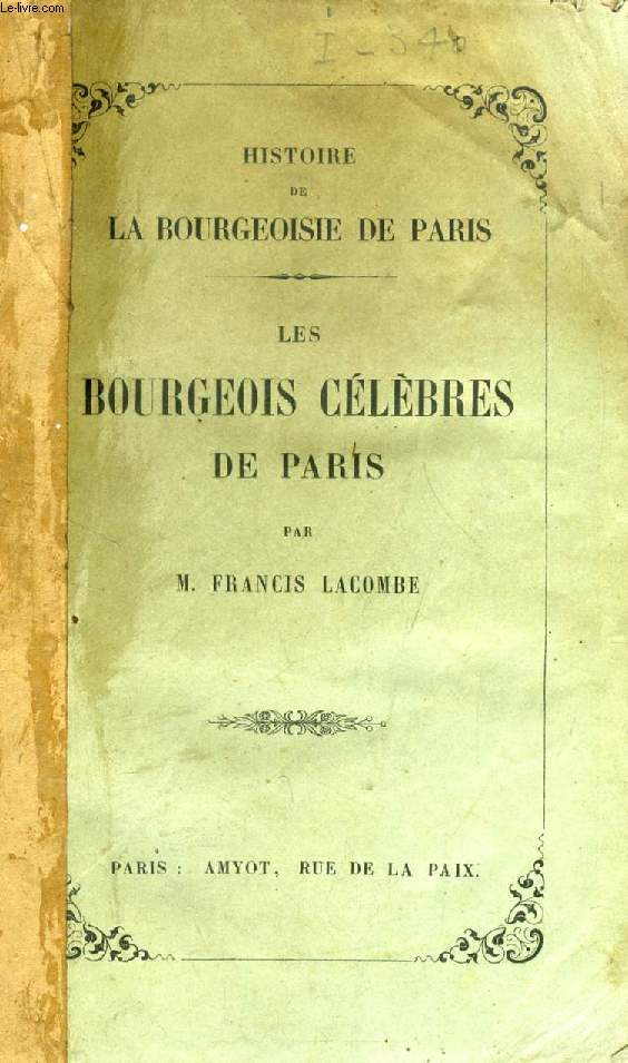LES BOURGEOIS CELEBRES DE PARIS