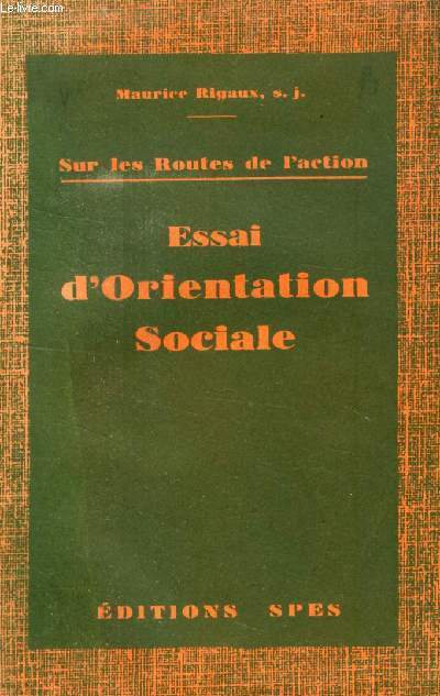 ESSAI D'ORIENTATION SOCIALE (SUR LES ROUTES DE L'ACTION)