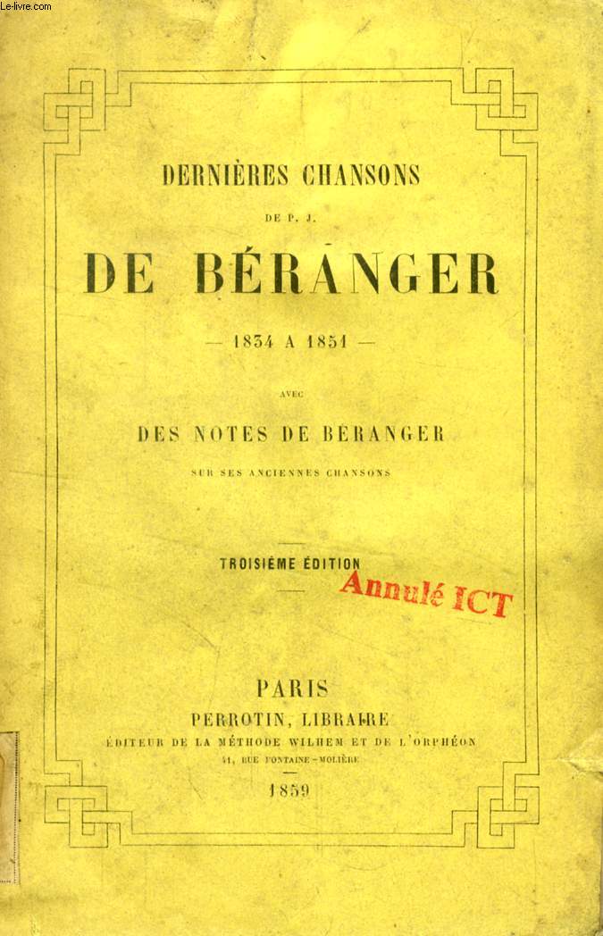 DERNIERES CHANSONS DE P. J. DE BERANGER, 1834 A 1851