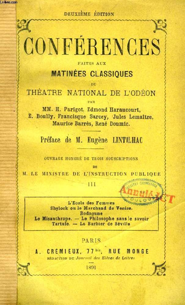 CONFERENCES FAITES AUX MATINEES CLASSIQUES DU THEATRE NATIONAL DE L'ODEON, TOME III