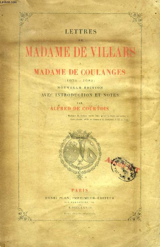 LETTRES DE MADAME DE VILLARS A MADAME DE COULANGES (1679-1681)