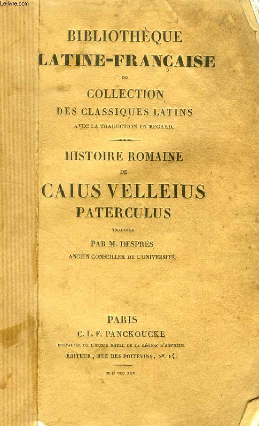 HISTOIRE ROMAINE DE CAIUS VELLEIUS PATERCULUS ADRESSEE A M. VINICIUS, CONSUL
