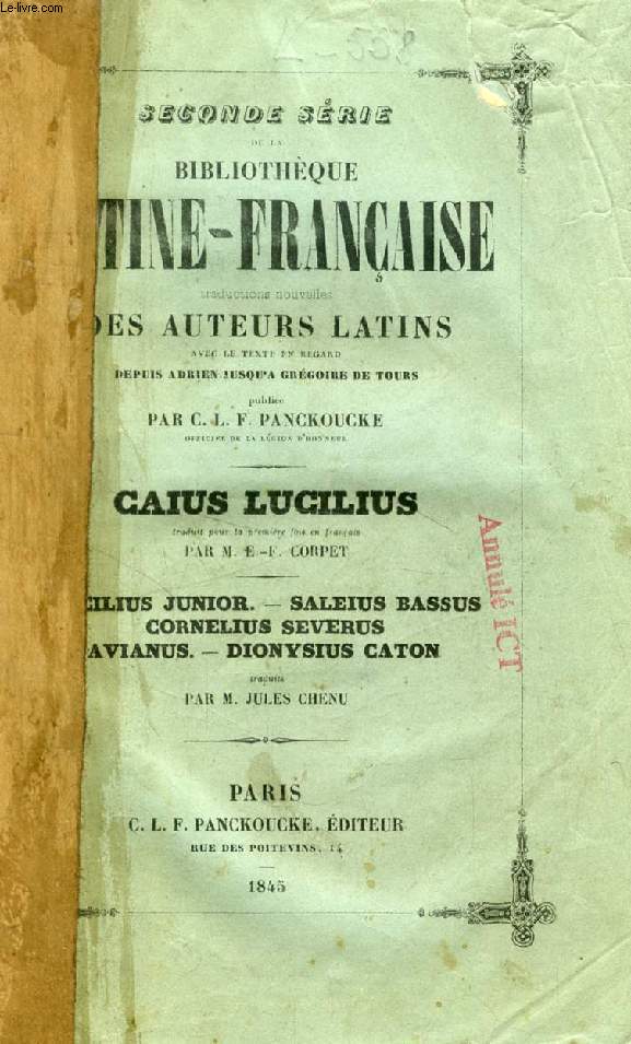 SATIRES DE C. LUCILIUS, FRAGMENTS / LUCILIUS JUNIOR / SALEIUS BASSUS / CORNELIUS SEVERUS / AVIANUS / DIONYSIUS CATON