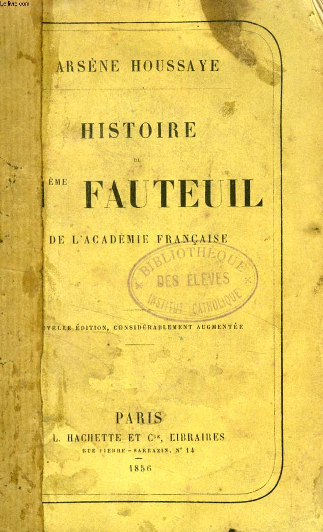 HISTOIRE DU 41e FAUTEUIL DE L'ACADEMIE FRANCAISE