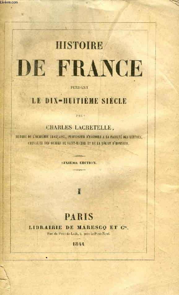 HISTOIRE DE FRANCE PENDANT LE DIX-HUITIEME SIECLE, 6 TOMES (COMPLET)
