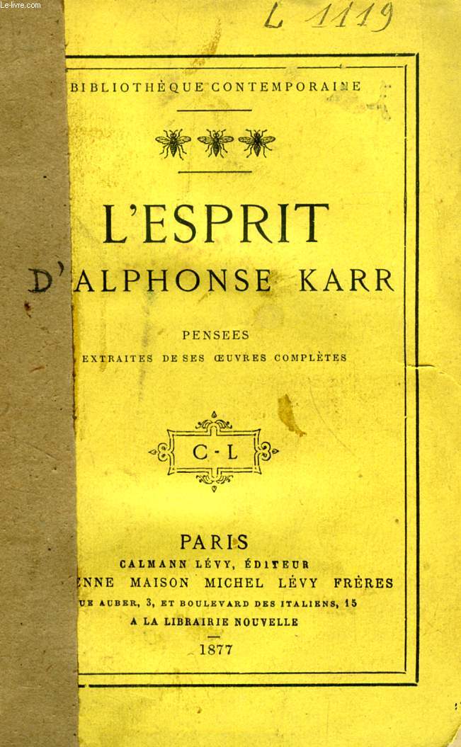 L'ESPRIT D'ALPHONSE KARR, PENSEES EXRAITES DE SES OEUVRES COMPLETES