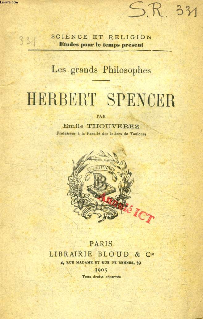 HERBERT SPENCER (LES GRANDS PHILOSOPHES) (SCIENCE ET RELIGION, ETUDES POUR LE TEMPS PRESENT, N 331)