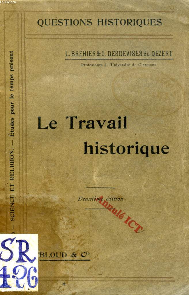LE TRAVAIL HISTORIQUE (QUESTIONS HISTORIQUES, N 426)