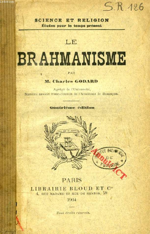 LE BRAHMANISME (SCIENCE ET RELIGION, ETUDES POUR LE TEMPS PRESENT, N 126)