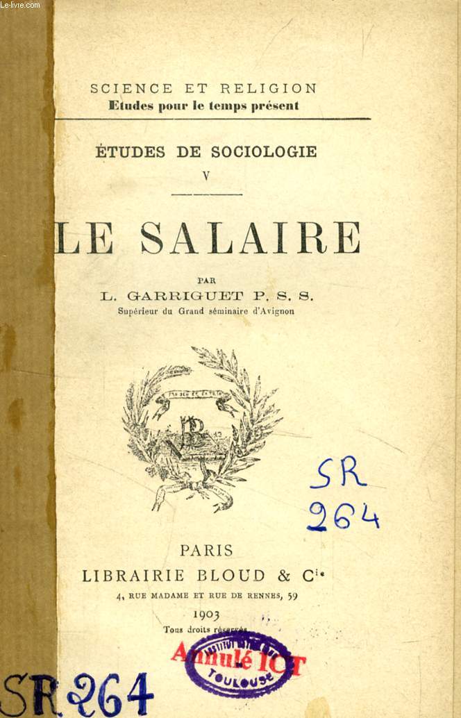 LE SALAIRE (ETUDES DE SOCIOLOGIE, V) (SCIENCE ET RELIGION, ETUDES POUR LE TEMPS PRESENT, N 264)