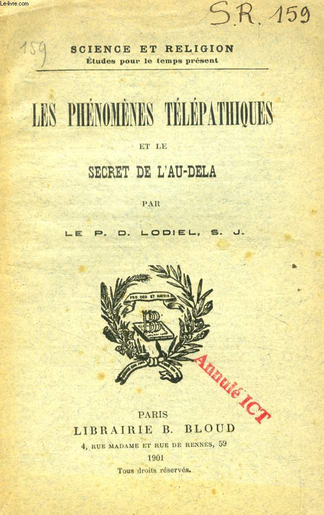 LES PHENOMENES TELEPATHIQUES ET LE SECRET DE L'AU-DELA (SCIENCE ET RELIGION, ETUDES POUR LE TEMPS PRESENT, N 159)