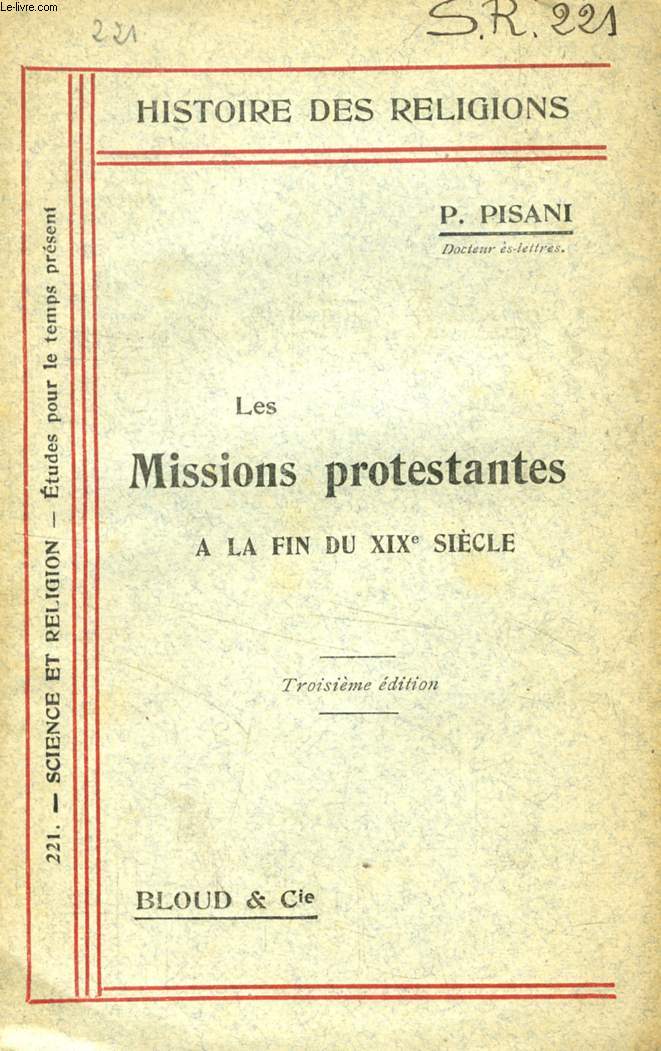 LES MISSIONS PROTESTANTES A LA FIN DU XIXe SIECLE (HISTOIRE DES RELIGIONS, N 221)