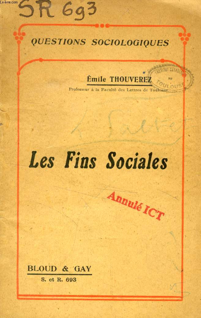 LES FINS SOCIALES (QUESTIONS SOCIOLOGIQUES, N 693)
