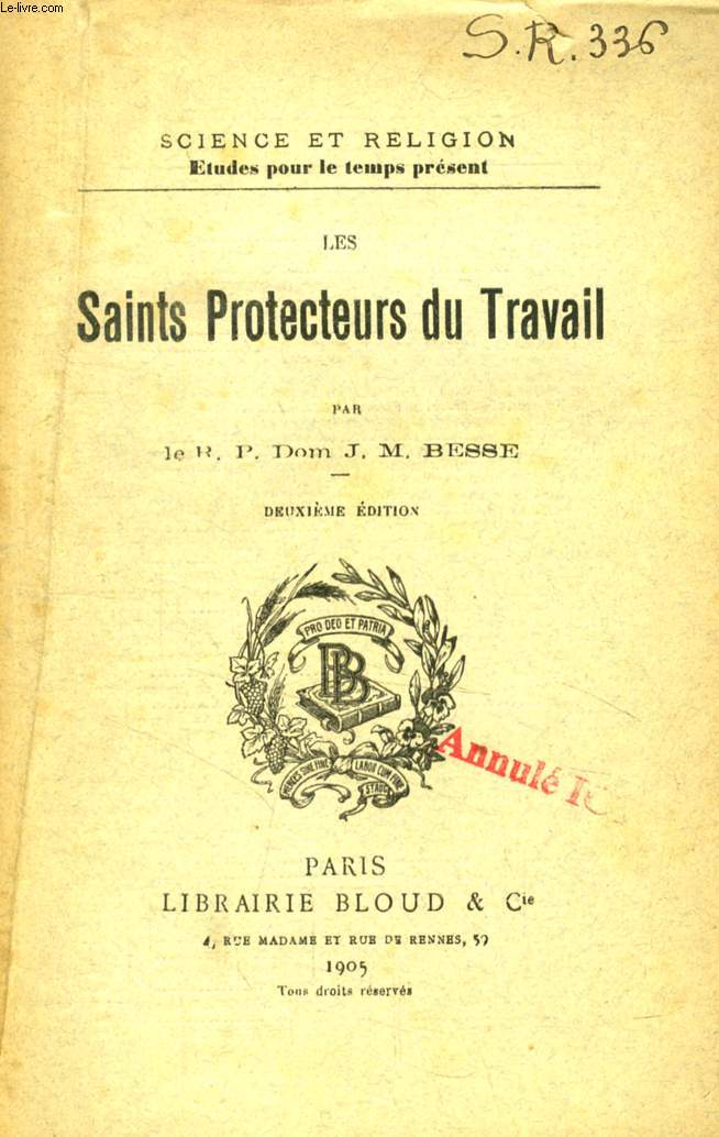 LES SAINTS PROTECTEURS DU TRAVAIL (SCIENCE ET RELIGION, ETUDES POUR LE TEMPS PRESENT, N 336)
