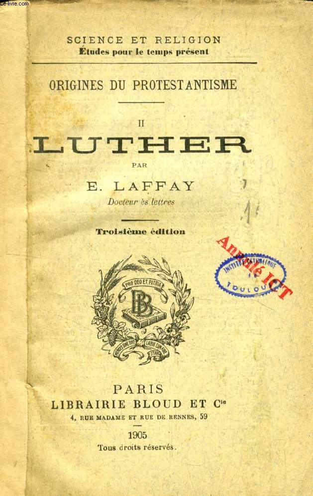 LUTHER (ORIGINES DU PROTESTANTISME, II) (SCIENCE ET RELIGION, ETUDES POUR LE TEMPS PRESENT, N 191)