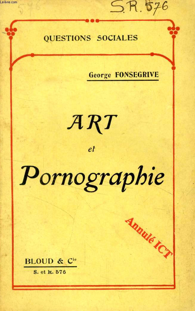 ART ET PORNOGRAPHIE (QUESTIONS SOCIALES, N 576)