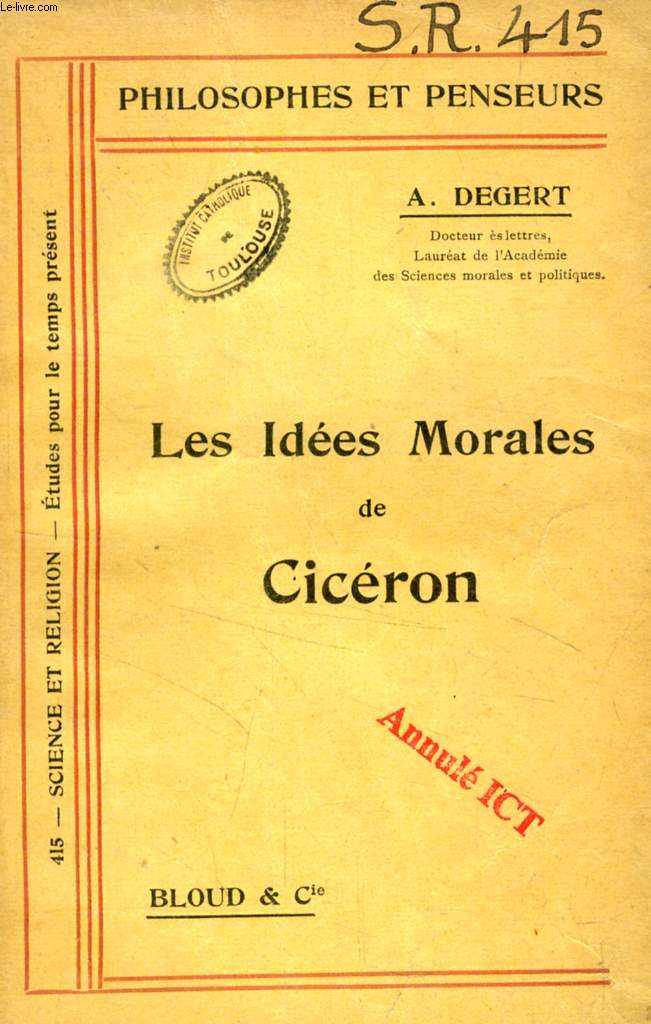 LES IDEES MORALES DE CICERON (PHILOSOPHES ET PENSEURS, N 415)