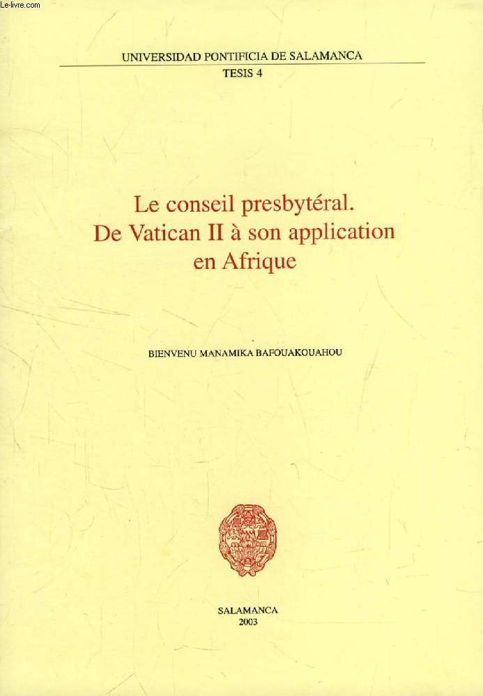 LE CONSEIL PRESBYTERAL, DE VATICAN II A SON APPLICATION EN AFRIQUE (EXTRAIT DE LA THESE)