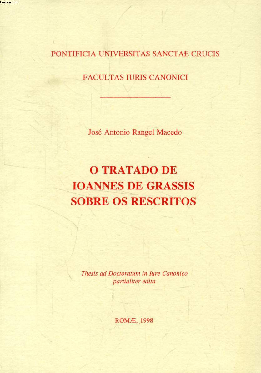O TRATADO DE IOANNES DE GRASSIS SOBRE OS RESCRITOS (THESIS)