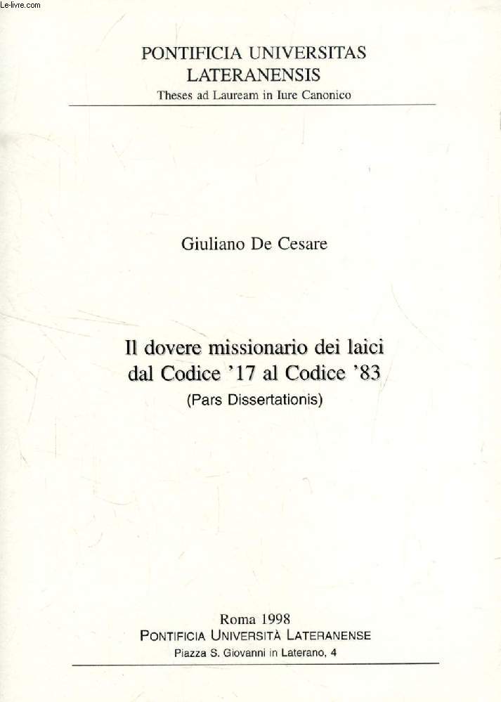 IL DOVERE MISSIONARIO DEI LAICI DAL CODICE '17 AL CODICE '83 (PARS DISSERTATIONIS)