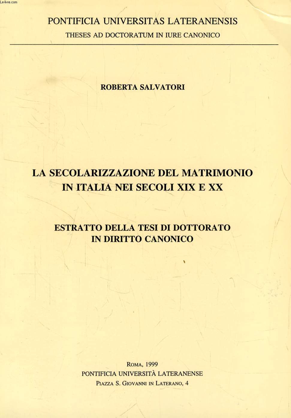 LA SECOLARIZZAZIONE DEL MATRIMONIO IN ITALIA NEI SECOLI XIX E XX (ESTRATTO DELLA TESI)