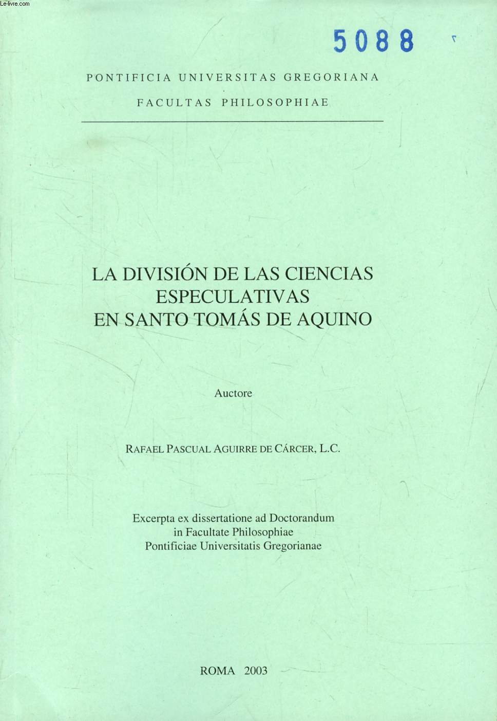 LA DIVISION DE LAS CIENCIAS ESPECULATIVAS EN SANTO TOMAS DE AQUINO (EXCERPTA EX DISSERTATIONE)