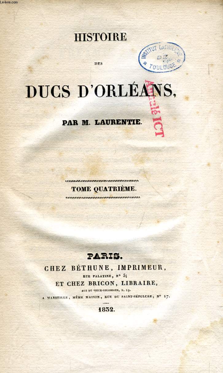 HISTOIRE DES DUCS D'ORLEANS, TOME IV