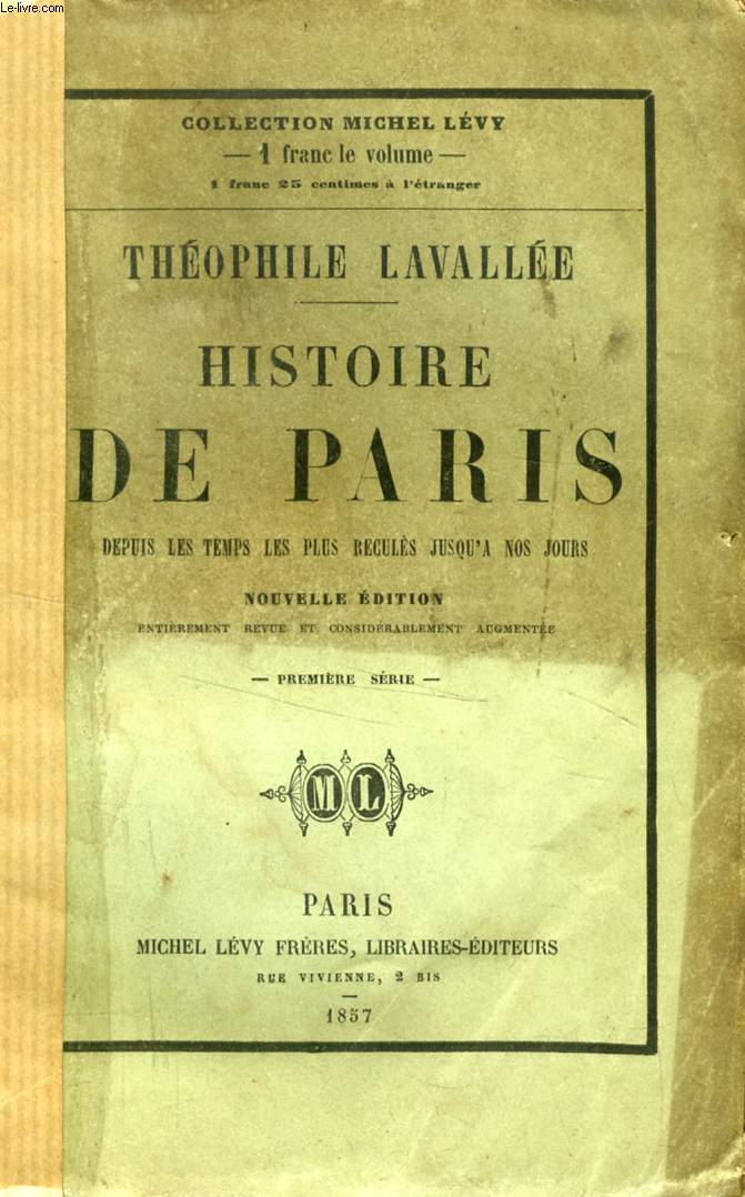 HISTOIRE DE PARIS DEPUIS LE TEMPS DES GAULOIS JUSQU'A NOS JOURS, 2 TOMES