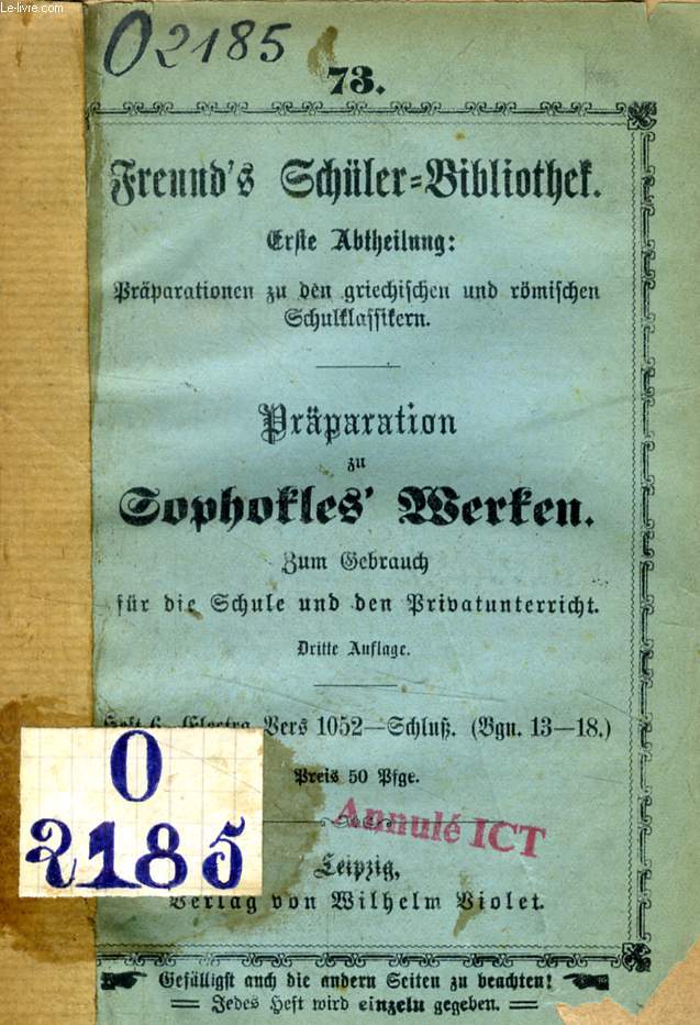 FREUND'S SCHLER-BIBLIOTHEK, PRPARATION ZU SOPHOKLES' WERKEN, Nr. 73