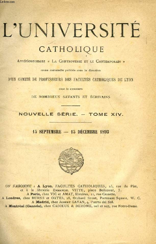 L'UNIVERSITE CATHOLIQUE (LA CONTROVERSE ET LE CONTEMPORAIN), NOUVELLE SERIE, TOME XIV, SEPT. - OCT. 1893