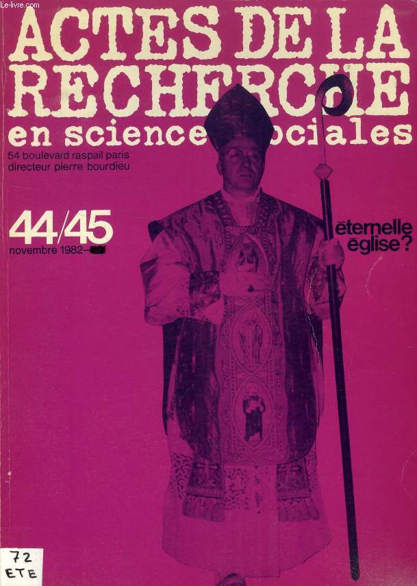 ACTES DE LA RECHERCHE EN SCIENCES SOCIALES, N 44-45, NOV. 1982, ETERNELLE EGLISE ?