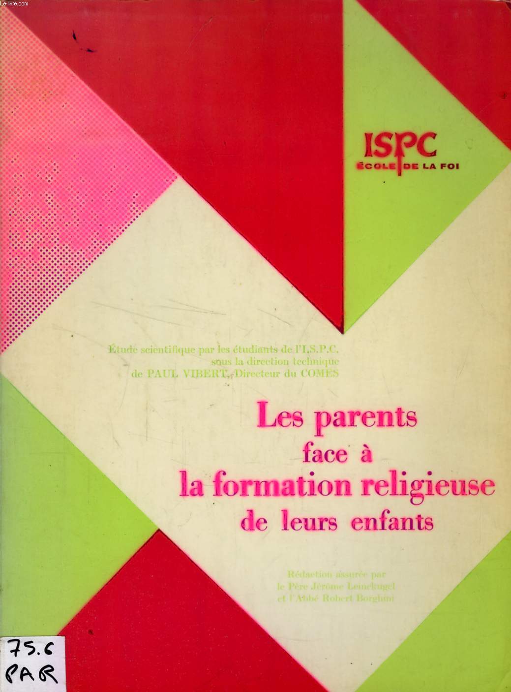 LES PARENTS FACE A LA FORMATION RELIGIEUSE DE LEURS ENFANTS (ETUDE SCIENTIFIQUE REALISEE PAR LES ETUDIANTS DE L'ISPC)