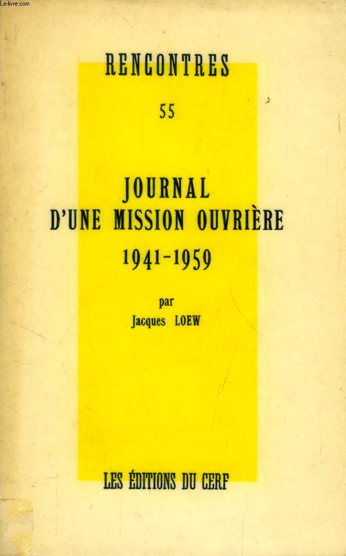 JOURNAL D'UNE MISSION OUVRIERE, 1941-1959 (RENCONTRES, 55)
