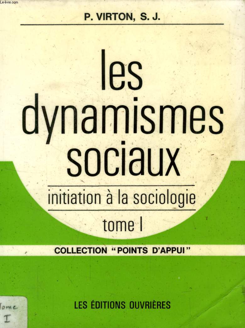 LES DYNAMISMES SOCIAUX, INITIATION A LA SOCIOLOGIE, 2 TOMES