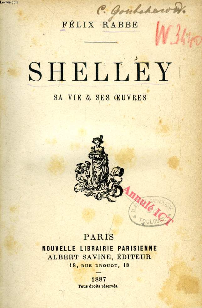 SHELLEY, SA VIE ET SES OEUVRES
