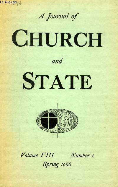 A JOURNAL OF CHURCH AND STATE, VOL. VIII, N 2, SPRING 1966 (Contents: EDITORIAL: CHURCH AND STATE IN LATIN AMERICA. NORTH AMERICAN PROTESTANTS AND THE MEXICAN INQUISITION, 1765-1820, Richard E. Greenleaf. THE MEXICAN POSITIVISTS AND THE CHURCH-STATE...)