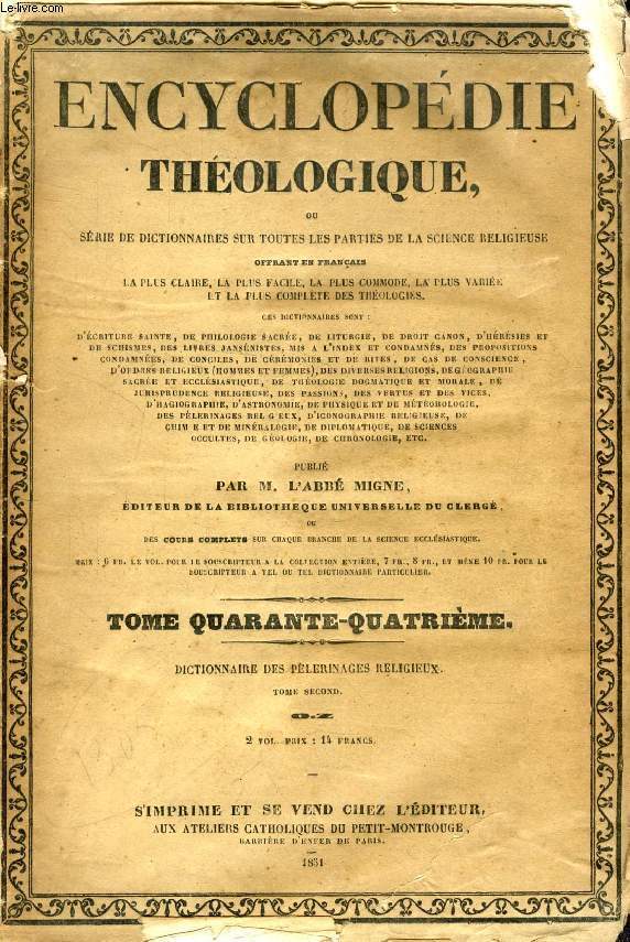 ENCYCLOPEDIE THEOLOGIQUE, TOME XLIV, DICTIONNAIRE DES PELERINAGES RELIGIEUX, TOME II, O-Z