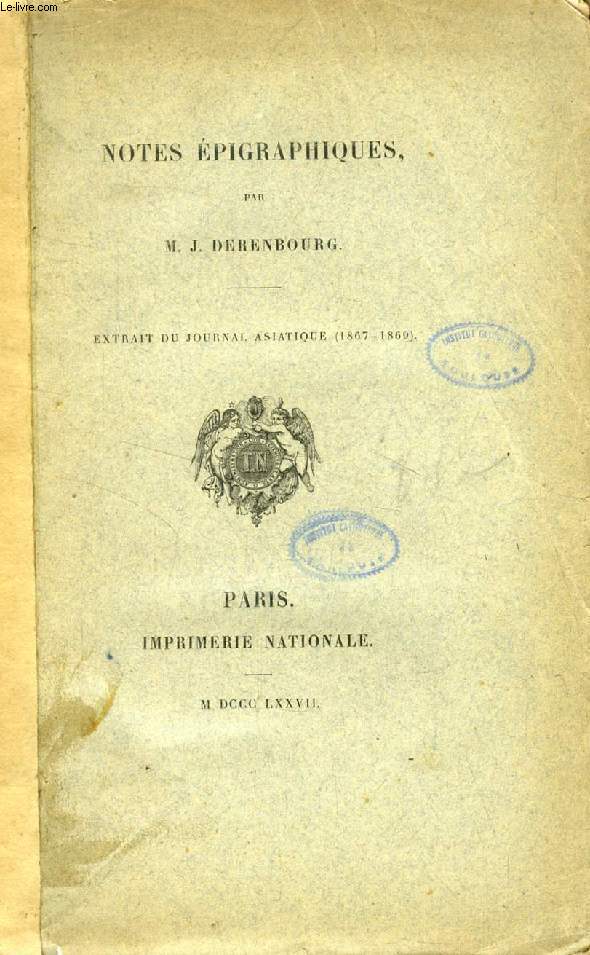 NOTES EPIGRAPHIQUES (Extrait du Journal asiatique (1867-1869). L'inscription de l'AARAQ-EL-EMIR. Les inscriptions grecques juives au nord de la mer Noire...)