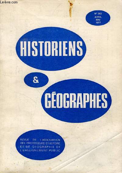 HISTORIENS ET GEOGRAPHES, 66e ANNEE, N 263, AVRIL-MAI 1977