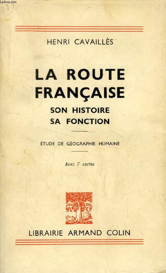 LA ROUTE FRANCAISE, SON HISTOIRE, SA FONCTION, ETUDE DE GEOGRAPHIE HUMAINE