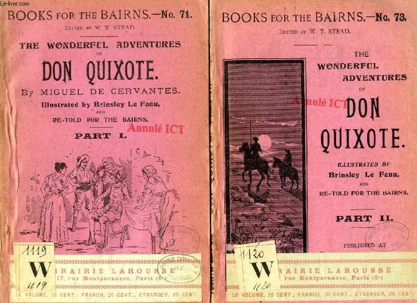 THE WONDERFUL ADVENTURES OF DON QUIXOTE, PARTS I & II (BOOKS FOR THE BAIRNS, 71, 73) (2 VOL.)
