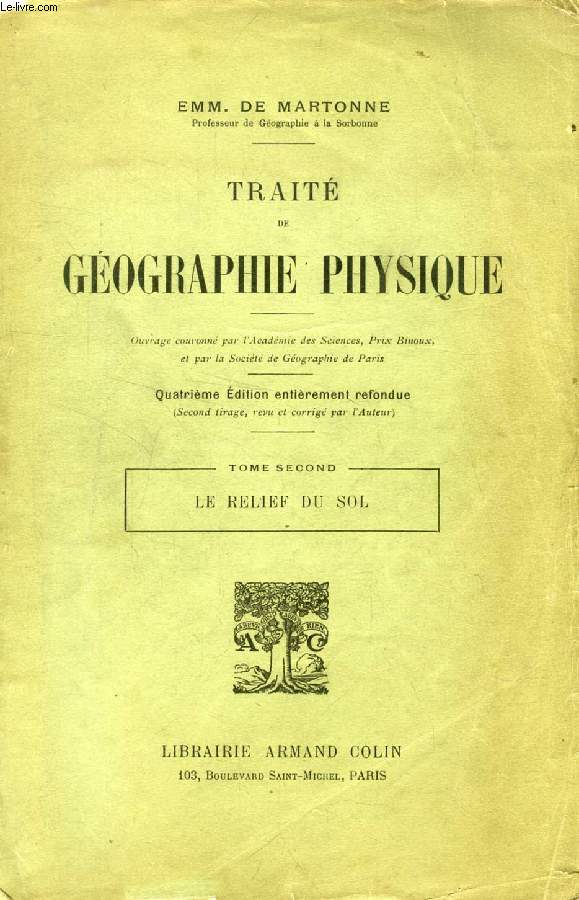 TRAITE DE GEOGRAPHIE PHYSIQUE, TOME II, LE RELIEF DU SOL