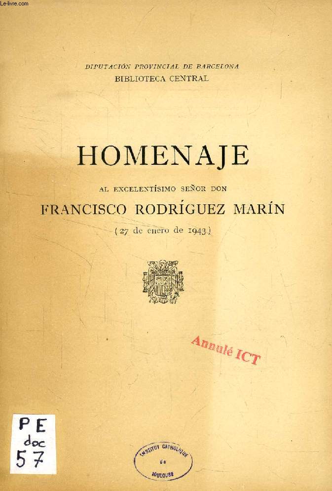 HOMENAJE AL EXCELENTISIMO SEOR DON FRANCISCO RODRIGUEZ MARIN (27 DE ENERO DE 1943)
