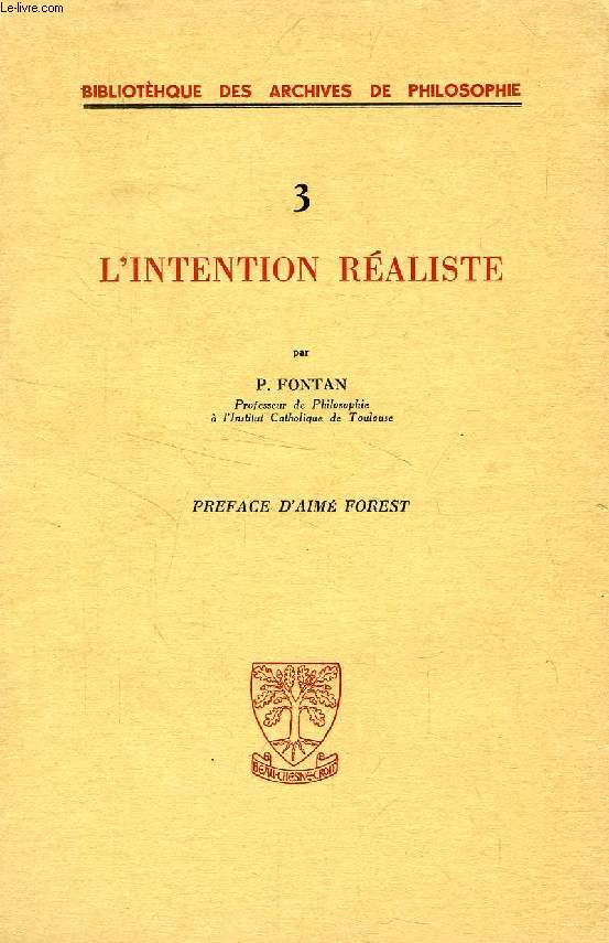 L'INTENTION REALISTE (Bibliothque des Archives de Philosophie, 3)