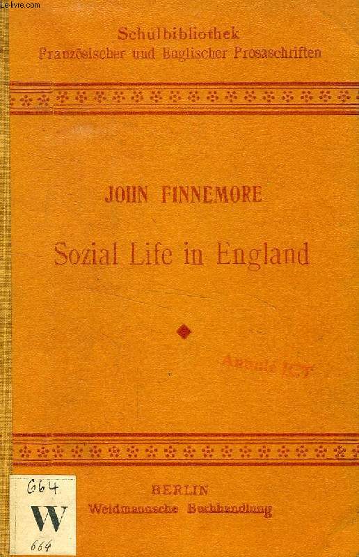 SOCIAL LIFE IN ENGLAND FROM SAXON TIMES TO THE PRESENT DAY