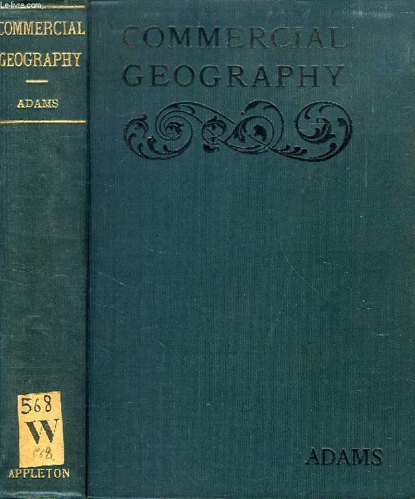 A TEXT-BOOK OF COMMERCIAL GEOGRAPHY