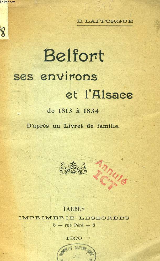 BELFORT, SES ENVIRONS ET L'ALSACE, DE 1813  1834, D'APRES UN LIVRET DE FAMILLE