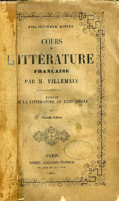 COURS DE LITTERATURE FRANCAISE, TABLEAU DE LA LITTERATURE AU XVIIIe SIECLE, TOME IV