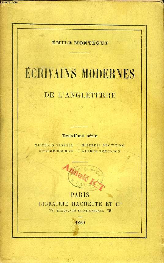 ECRIVAINS MODERNES DE L'ANGLETERRE, 2e SERIE (Mistress GASKELL, Mistress BROWNING, George BORROW, Alfred TENNYSON)