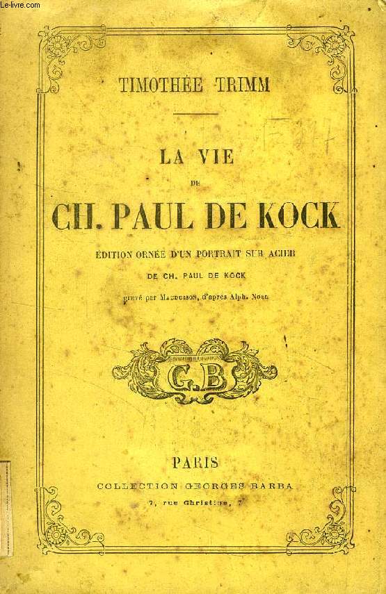 LA VIE DE Ch. PAUL DE KOCK